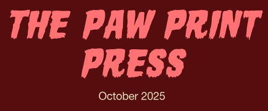  October 2025 Newsletter "The Paw Print Press"